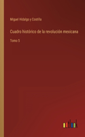 Cuadro histórico de la revolución mexicana