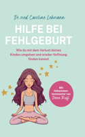 Hilfe bei Fehlgeburt