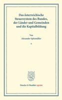Das Osterreichische Steuersystem Des Bundes, Der Lander Und Gemeinden Und Die Kapitalbildung