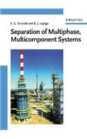 Separation of Multiphase, Multicomponent Systems