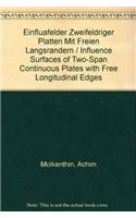 Einflussfelder Zweifeldriger Platten Mit Freien Langsrandern / Influence Surfaces of Two-Span Continuous Plates with Free Longitudinal Edges