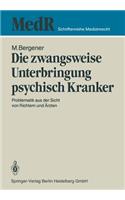 Die Zwangsweise Unterbringung Psychisch Kranker