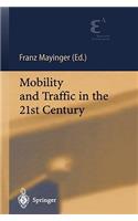 Mobility and Traffic in the 21st Century
