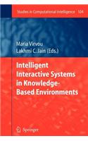 Intelligent Interactive Systems in Knowledge-Based Environments