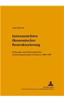 Innenansichten Oekonomischer Restrukturierung