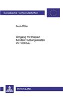 Umgang Mit Risiken Bei Den Nutzungskosten Im Hochbau