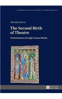 The Second Birth of Theatre