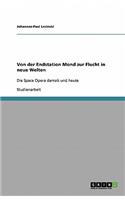 Von der Endstation Mond zur Flucht in neue Welten