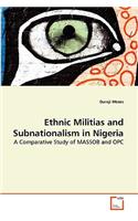 Ethnic Militias and Subnationalism in Nigeria