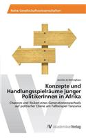 Konzepte und Handlungsspielräume junger PolitikerInnen in Afrika