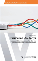 Faszination LAN-Partys