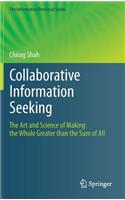 Collaborative Information Seeking