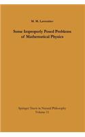 Some Improperly Posed Problems of Mathematical Physics