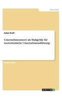 Unternehmenswert als Maßgröße für wertorientierte Unternehmensführung