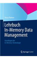 Lehrbuch In-Memory Data Management: Grundlagen Der In-Memory-Technologie