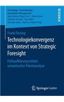 Technologiekonvergenz Im Kontext Von Strategic Foresight