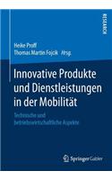 Innovative Produkte Und Dienstleistungen in Der Mobilität