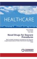 Novel Drugs for Daycare Procedures