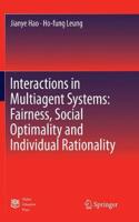 Interactions in Multiagent Systems: Fairness, Social Optimality and Individual Rationality