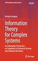 Information Theory for Complex Systems: An Information Perspective on Complexity in Dynamical Systems and Statistical Mechanics