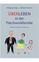 Über-Leben in der Patchworkfamilie