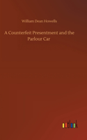 Counterfeit Presentment and the Parlour Car