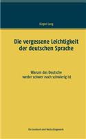 Die Vergessene Leichtigkeit Der Deutschen Sprache