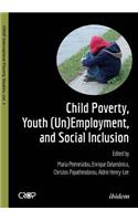 Child Poverty, Youth (Un)Employment & Social Inclusion