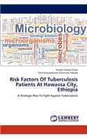 Risk Factors of Tuberculosis Patients at Hawassa City, Ethiopia