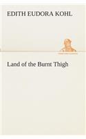 Land of the Burnt Thigh