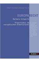 Tripartismus Im Europaeischen Arbeitsrecht