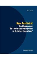 Neue Punitivität durch Reduzierung der Strafrestaussetzungsquote im deutschen Strafvollzug?