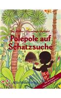 Polepole auf Schatzsuche