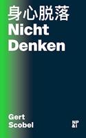 NichtDenken: Achtsamkeit und die Transformation von Korper, Geist und Gesellschaft