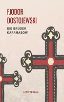 Fjodor Dostojewski: Die Bruder Karamasow. Vollstandige Neuausgabe.