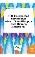 100 Unexpected Statements about the Allergen-Free Baker's Handbook