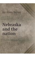 Nebraska and the Nation