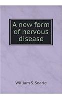 A New Form of Nervous Disease