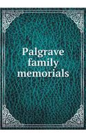 Palgrave family memorials: (English)