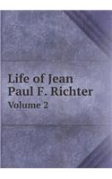 Life of Jean Paul F. Richter Volume 2