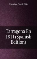 Tarragona En 1811 (Spanish Edition)