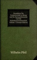 Grundsatze Der Forstwirtschaft in Bezug Auf Die Nationalokonomie Und Die Staatsfinanzwissenschaft, Volume 1 (German Edition)