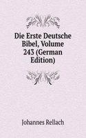 Die Erste Deutsche Bibel, Volume 243 (German Edition)