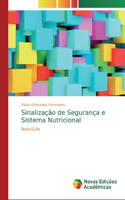 Sinalização de Segurança e Sistema Nutricional