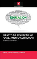 Impacto Da Avaliação No Planejamento Curricular