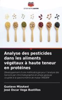 Analyse des pesticides dans les aliments végétaux à haute teneur en protéines