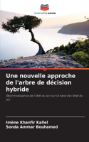nouvelle approche de l'arbre de décision hybride