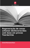 Regeneração de zonas urbanas desfavorecidas com base em provas Teerão/Irão