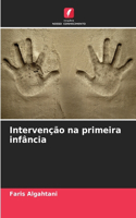 Intervenção na primeira infância