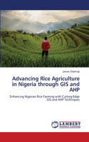 Advancing Rice Agriculture in Nigeria through GIS and AHP